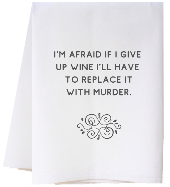 Southern Sisters Home SSH FSTGUW Give Up Wine Towel