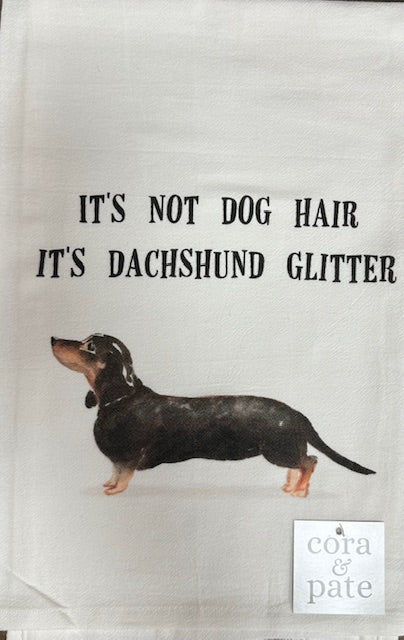 Southern Sisters Home SSH 23FSTCDAT IT'S NOT DOG HAIR IT'S DACHSHUND GLITTER TEA TOWEL