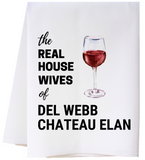 Southern Sisters Home SSH 22FSTRHWCTxx Real Housewives Wine Towel - 9 Towns