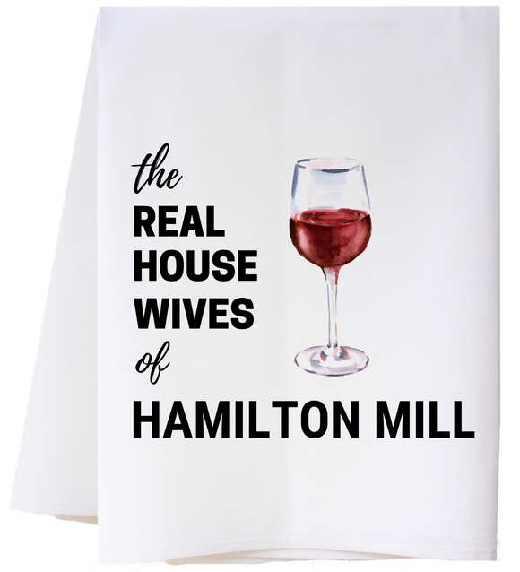 SOUTHERN SISTERS SS 22FSTRHWCTHM HOUSEWIVES OF HAMILTON MILL TOWEL