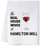 Southern Sisters Home SSH 22FSTRHWCTxx Real Housewives Wine Towel - 9 Towns