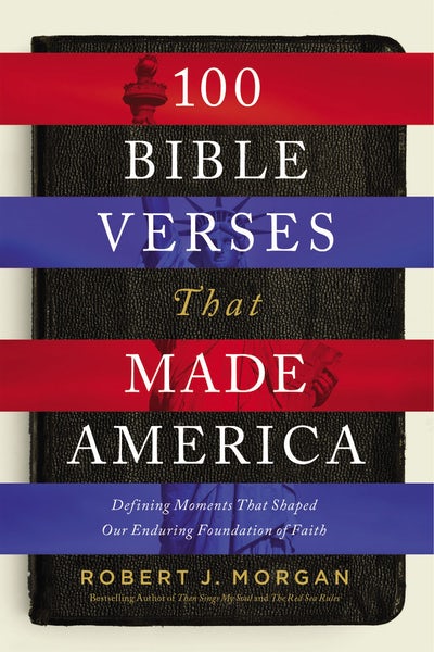 Harper Collins Publishing HCP 100 Bible Verses That Made America