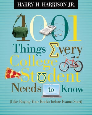 Harper Collins Publishing HCP 1001 Things Every College Student Needs to Know