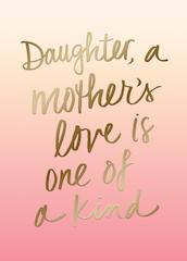 Design Design DD 100-80677 Mother's Love one of a Kind Card - MtrDay- Daughter