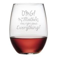 Susquehanna Glass Co SG OMG My Mother Stemless Red Wine Glass