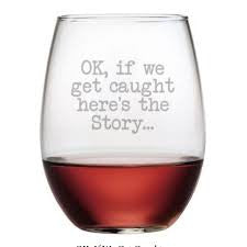 Susquehanna Glass Co SG If We Get Caught Stemless Wine Glass